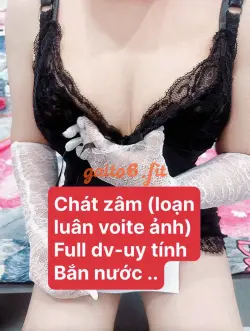 PÉ ANH - Chat lovely girl dâm ngon cực chất